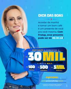Além dos benefícios do Leite Fermentado Frutap, você ainda pode ganhar 30 mil reais! Isso, sim, é festa boa!